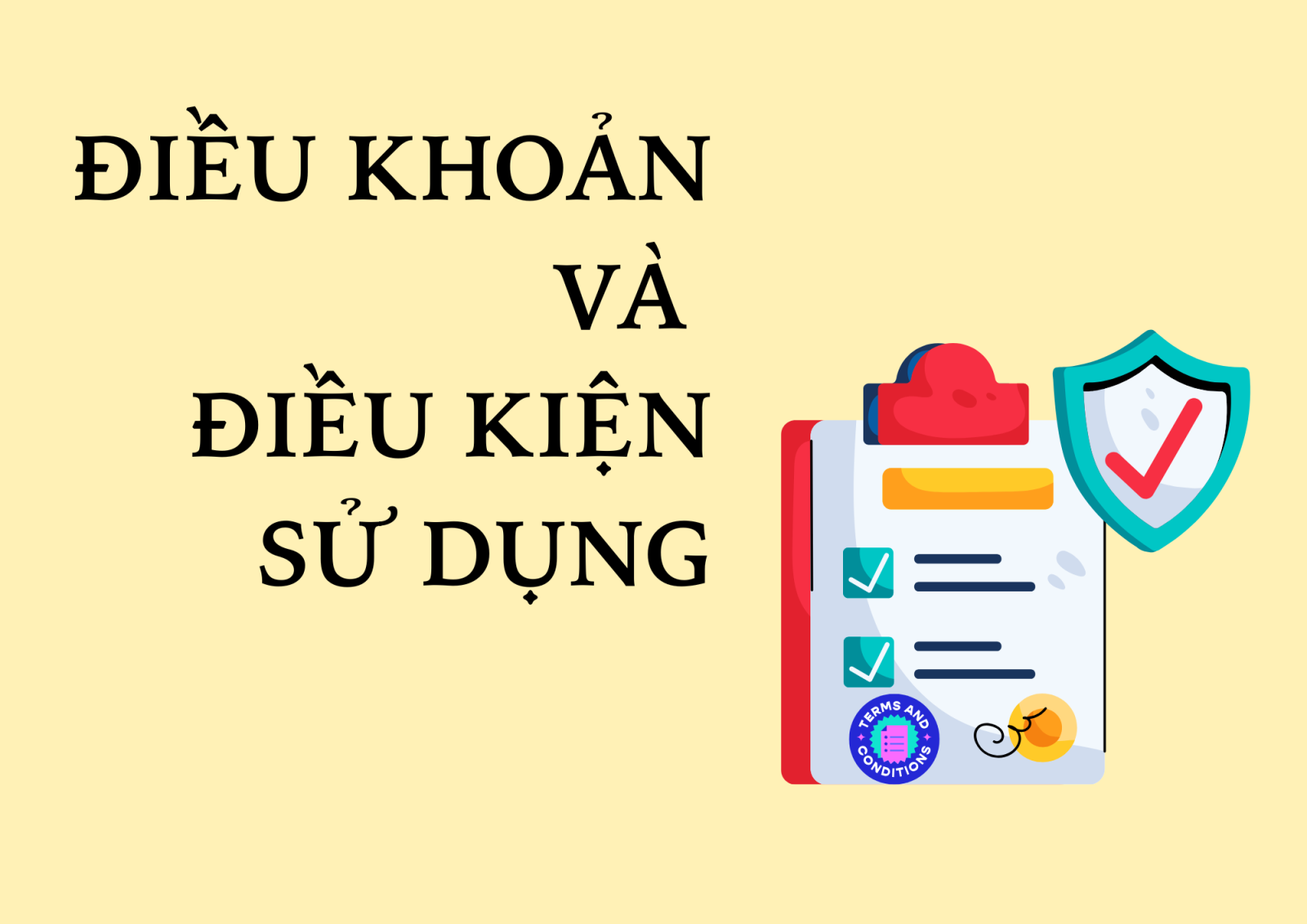 ĐIỀU KHOẢN VÀ ĐIỀU KIỆN SỬ DỤNG