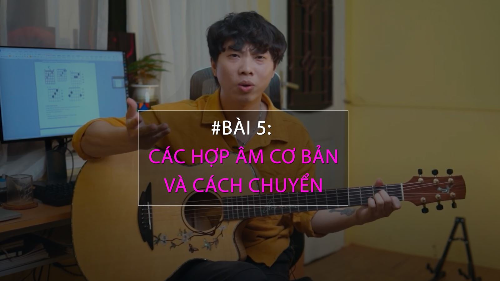 BÀI 5: CÁC HỢP ÂM CƠ BẢN VÀ CÁCH CHUYỂN