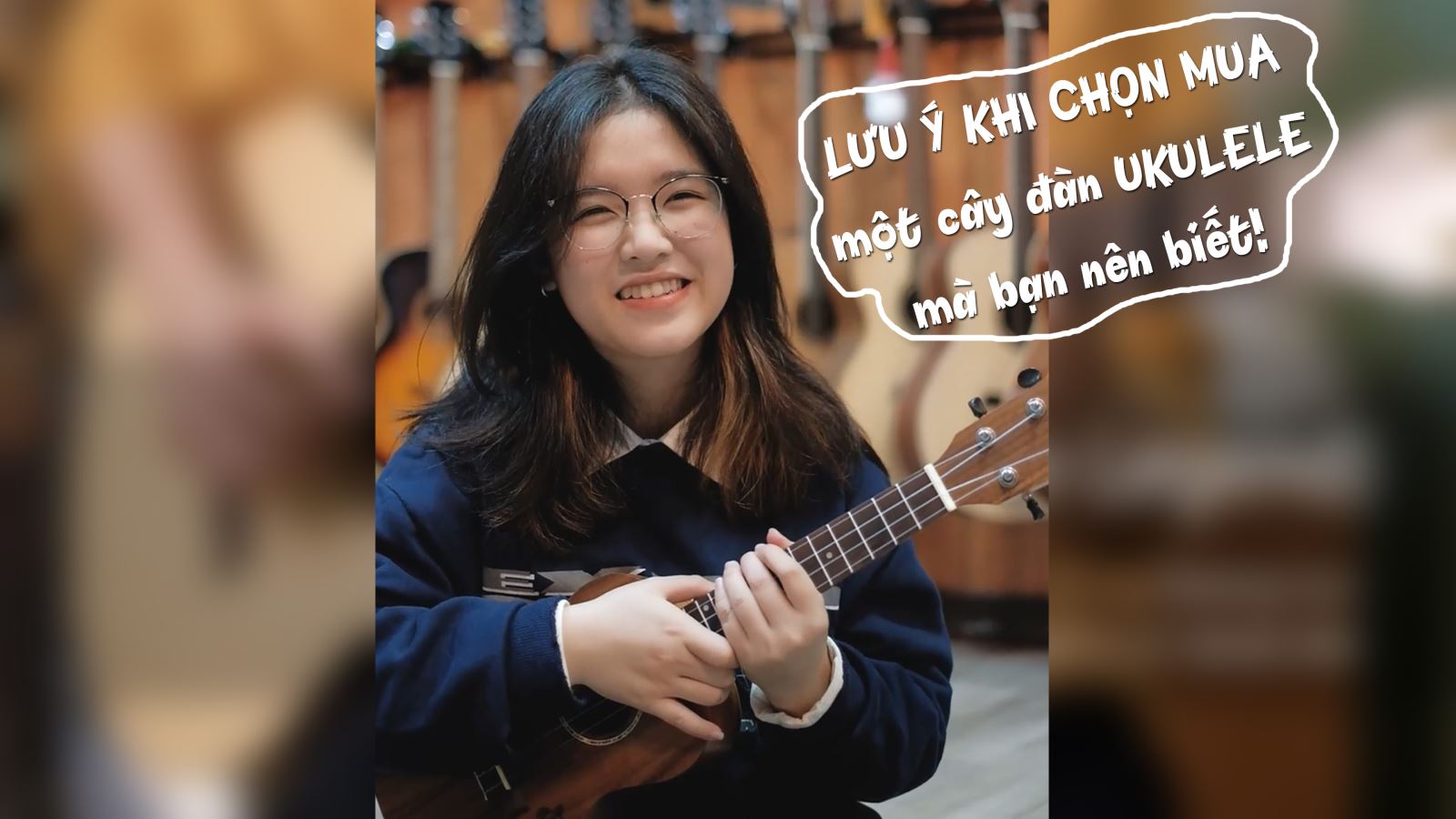 Một cây đàn Ukulele tốt - trước hết phải đáp ứng được các tiêu chuẩn cơ bản.